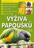 Výživa papoušků a drobného exotického ptactva - Kniha