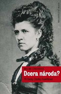 Dcera národa?: Tři životy Zdeňky Havlíčkové - Kniha