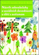 Nácvik sebeobsluhy a sociálních dovedností u dětí s autismem - Kniha