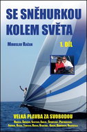 Se Sněhurkou kolem světa: Velká plavba za svobodou 1. díl - Kniha