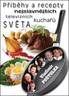 Příběhy a recepty nejslavnějších televizních kuchařů světa - Kniha