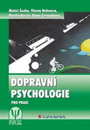 Dopravní psychologie: Pro praxi. Výběr, výcvik a rehabilitace řidičů. - Kniha