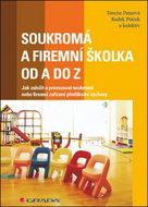 Soukromá a firemní školka od A do Z: Jak založit a provozovat soukromé nebo firemní zařízení předško - Kniha