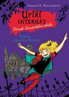 Upíří internát Zámek Strašidelná skála Pozor, přilétá Molly!: Kniha první Pozor, přilétá Molly! - Kniha