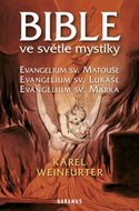 Bible ve světle mystiky: Evagelium sv. Matouše, Evagelium sv. Lukáše, Evagelium sv. Marka - Kniha