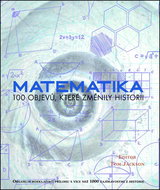 Matematika: 100 objevů, které změnily historii - Kniha