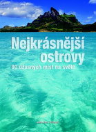 Nejkrásnější ostrovy: 80 úžasných míst na světě - Kniha