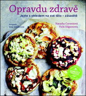 Opravdu zdravě: Jezte s ohledem na své tělo – zásaditě - Kniha