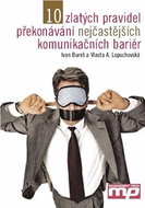 10 zlatých pravidel překonávání komunikačních bariér - Kniha
