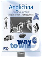 Angličtina 9 Way to Win Příručka učitele: Pro základní školy a víceletá gymnázia - Kniha