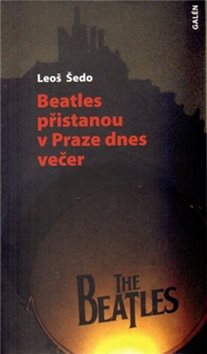 Beatles přistanou v Praze dnes večer - Kniha - Main image