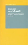 Časovost a smrtelnost II.: Studie k časové konstituci lidské existence – časovost v dějinných proměn - Kniha