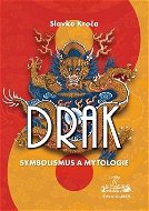 Drak Symbolismus a mytologie - Kniha