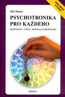 Psychotronika pro každého: Možnosti, užití, rozvoj schopností - Kniha