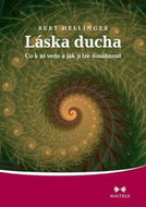 Láska ducha: Co k ní vede a jak jí lze dosáhnout - Kniha