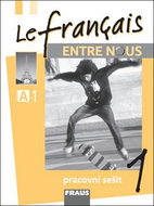 Le français ENTRE NOUS 1 pracovní sešit - Kniha