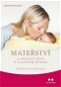 Kniha Mateřství a setkání ženy s vlastním stínem: Životní krize a emocionální revoluce - Kniha