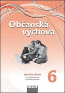 Občanská výchova 6 Příručka učitele: Pro základní školy a víceletá gymnázia Nová generace - Kniha