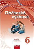 Občanská výchova 6 Učebnice: Pro základní školy a víceletá gymnázia Nová generace - Kniha