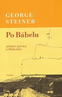 Po Bábelu: Otázky jazyka a překladu - Kniha