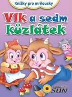 Vlk a sedm kůzlátek Knížky pro mrňousky - Kniha