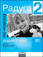 Raduga po novomu 2 pracovní sešit: s přílohou slovníčky k učebnici, přehled mluvnice - Kniha