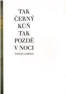 Tak černý kůň tak pozdě v noci - Kniha