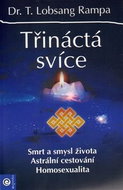 Třináctá svíce: Smrt a smysl života Astrální cestování Homosexualita - Kniha