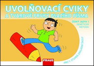 Uvolňovací cviky a tvarové prvky psacího písma Český jazyk 1 genetická metoda: Písanka pro 1.ročník  - Kniha