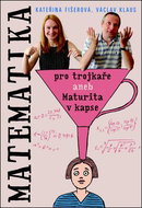 Matematika pro trojkaře aneb Maturita v kapse: aneb Maturita v kapse - Kniha