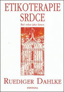 Etikoterapie srdce: Řeč srdce jako šance - Kniha