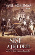 Sisi a její děti: Život ve stínu excentrické matky - Kniha