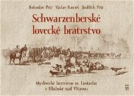 Kniha Schwarzenberské lovecké bratrstvo - Kniha