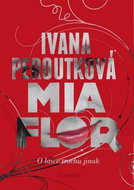 Mia flor: O lásce trochu jinak - Kniha