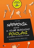 Nápadník aktivit k volbě budoucího povolání: se zaměřením na služby a řemesla - Kniha