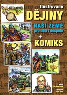 Ilustrované dějiny naší země pro děti i dospělé + komiks - Kniha