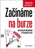 Začínáme na burze: Jak uspět při obchodování na finančních trzích - Kniha