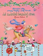 Jak zachránili kouzelný strom: Podivuhodné příběhy princezny Matyldy a poníka Caramela - Kniha