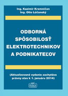 Odborná spôsobilosť elektrotechnikov a podnikateľov: VI. doplnené a aktualizované vydanie - Kniha