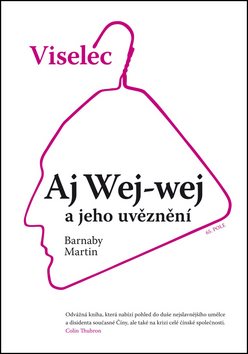 Viselec Aj Wej-wej a jeho uvěznění - Kniha - Main image