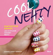 Cool nehty: Fantastické nápady, jak si stylově ozdobit nehty - Kniha