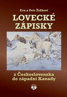 Lovecké zápisky: Z Československa do západní Kanad - Kniha