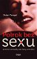 Polrok bez sexu: erotické poviedky pre ženy a mužov - Kniha