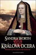 Králova dcera: Román o první tudorovské královně - Kniha