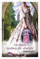 Mé sladké šestnácté století - Kniha