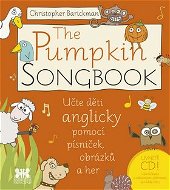 The Pumpkin Songbook: Učte děti anglicky pomocí písniček, obrázků a her - Kniha