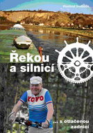 Řekou a silnicí: ... s otlačenou zadnicí - Kniha