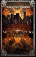 Nástroje smrti Město nebeského ohně: 6 - Kniha