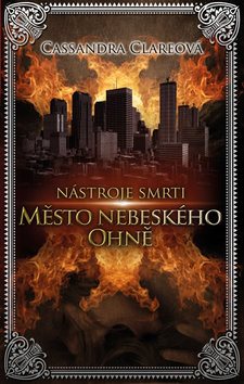 Nástroje smrti Město nebeského ohně: 6 - Kniha - Main image