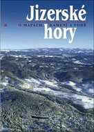 Jizerské hory 1: O mapách, kamení a vodě - Kniha